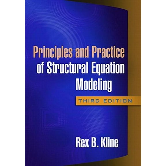 Pre-Owned Principles and Practice of Structural Equation Modeling, Third Edition (Methodology in the Social Sciences) (Paperback) 1606238760 9781606238769