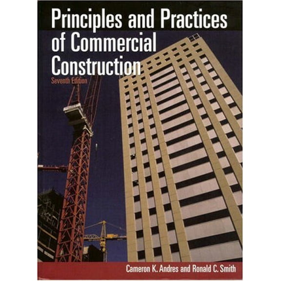 Pre-Owned Principles and Practices of Commercial Construction (Hardcover) 0130482927 9780130482921