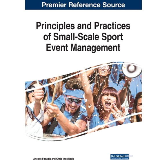 Principles and Practices of Small-Scale Sport Event Management, (Paperback)