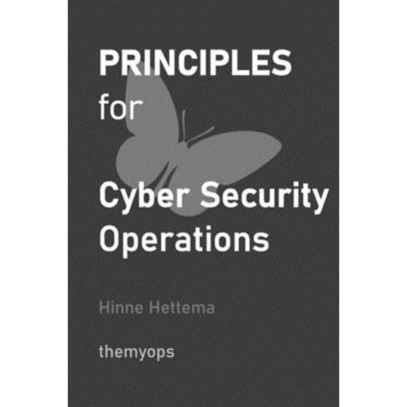 Principles for Cyber Security Operations
