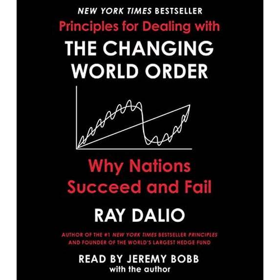 Pre-Owned Principles for Dealing with the Changing World Order: Why Nations Succeed or Fail (Audiobook) by Ray Dalio, Jeremy Bobb