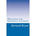 thumbnail image 1 of Principles for Growing in Christ: Principles as Revealed by Apostle John, 1 of 1