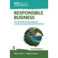 thumbnail image 1 of Principles for Responsible Management Ed Responsible Business: The Textbook for Management Learning, Competence and Innovation, (Paperback), 1 of 1
