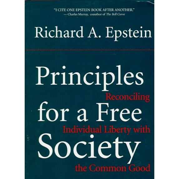 Pre-Owned Principles For A Free Society: Reconciling Individual Liberty With The Common Good (Hardcover) 0738200417 9780738200415