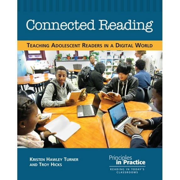 Pre-Owned Connected Reading: Teaching Adolescent Readers in a Digital World (Paperback) 0814108377 9780814108376