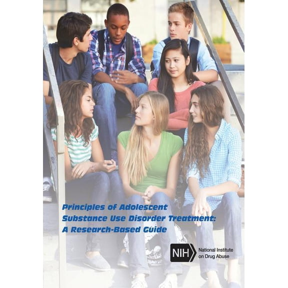 Principles of Adolescent Substance Use Disorder Treatment: A Research-Based Guide (Paperback)