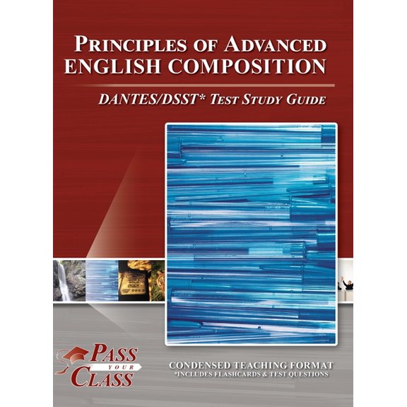 Principles of Advanced English Composition DANTES/DSST Test Study Guide, (Hardcover)