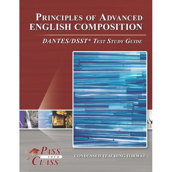 Principles of Advanced English Composition DANTES/DSST Test Study Guide, (Paperback)