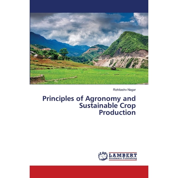 Principles of Agronomy and Sustainable Crop Production, (Paperback)