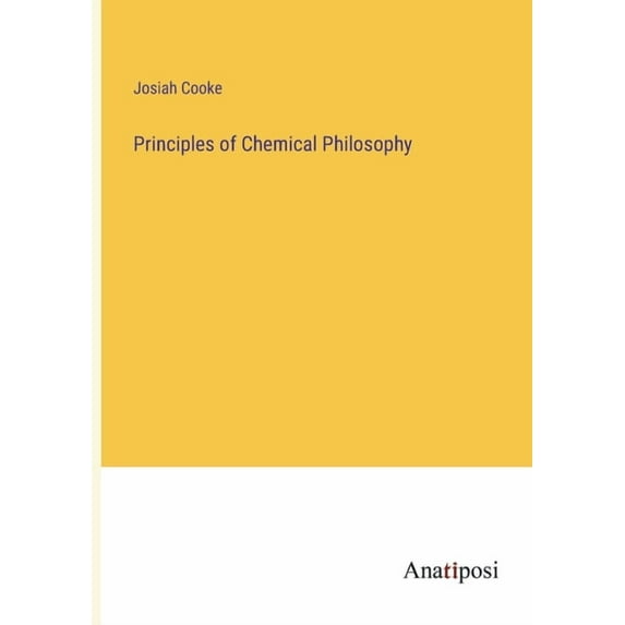 Principles of Chemical Philosophy, (Paperback)