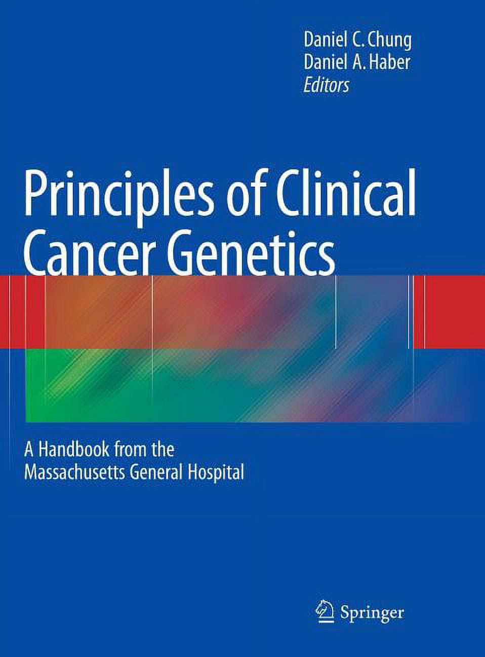 Principles of Clinical Cancer Genetics: A Handbook from the Massachusetts General Hospital, (Hardcover)