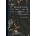 thumbnail image 1 of Principles of Combustion in the Steam Boiler Furnace, (Paperback), 1 of 1