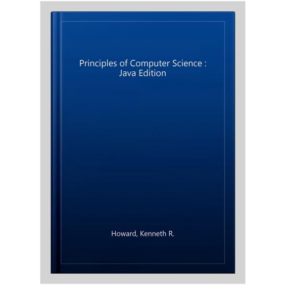 Principles of Computer Science: Java Edition