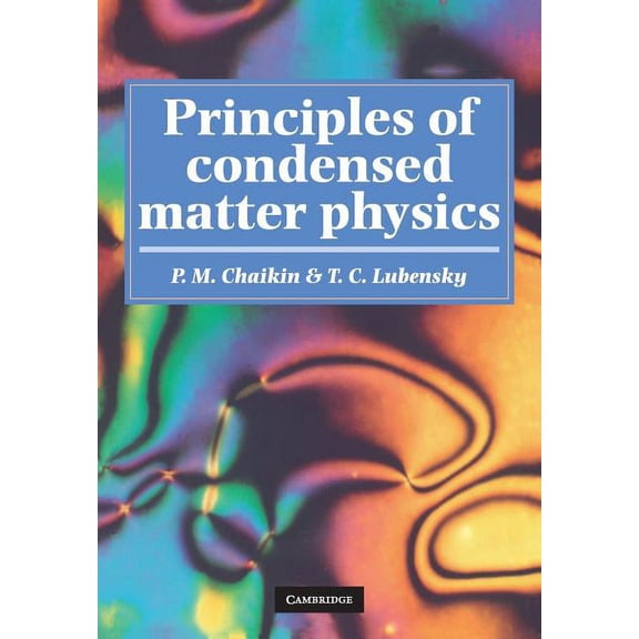 Principles of Condensed Matter Physics, (Paperback)