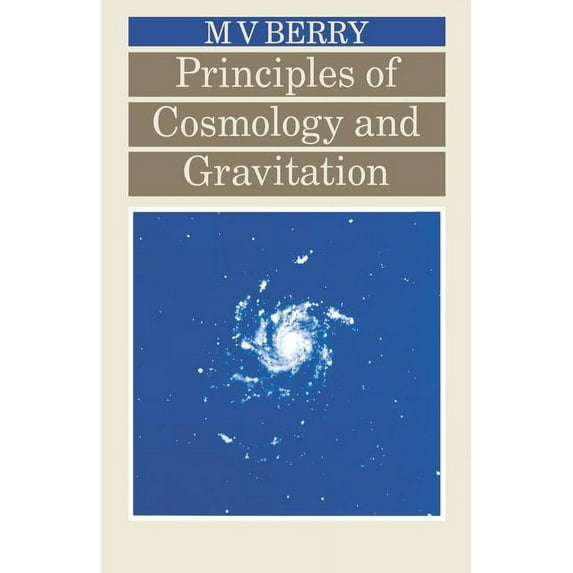 Principles of Cosmology and Gravitation, (Paperback)