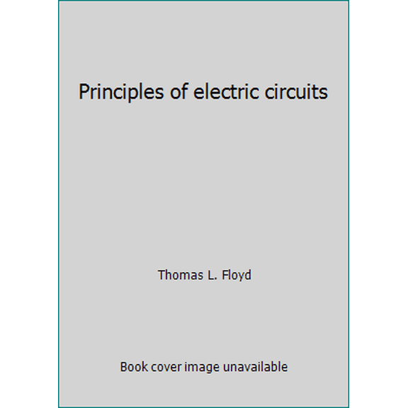 Pre-Owned Principles of Electric Circuits (Hardcover) 0675210623 9780675210621