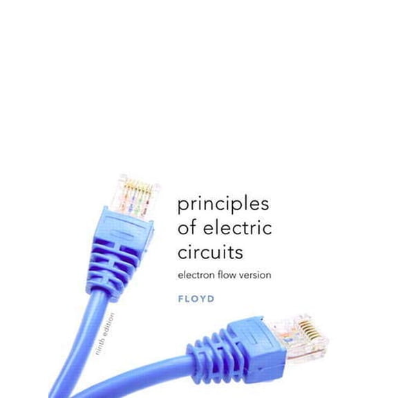 Pre-Owned Principles of Electric Circuits: Electron Flow Version (9th Edition) (Paperback) 0135073081 9780135073087