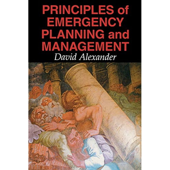 Pre-Owned Principles of Emergency Planning and Management (Paperback) 0195218388 9780195218381
