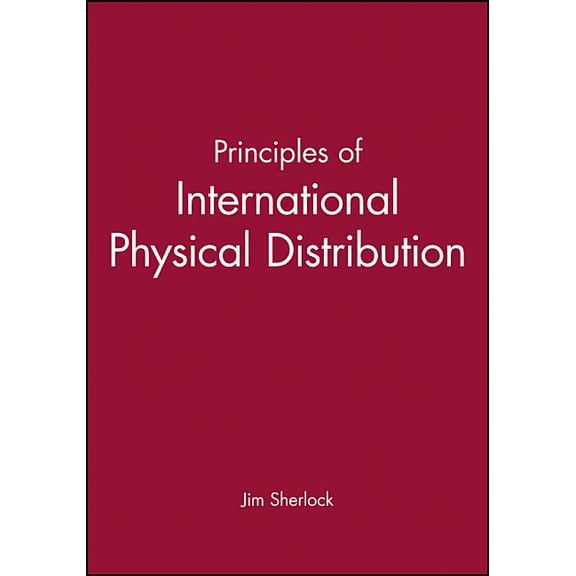 Principles of Export Guidebooks Principles of International Physical Distribution, (Paperback)