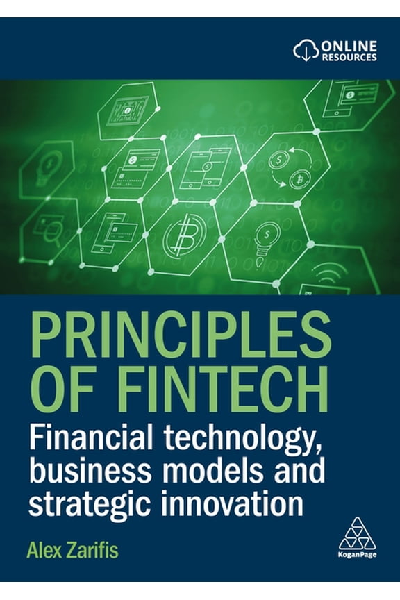 Principles of Fintech: Financial Technology, Business Models and Strategic Innovation, (Paperback)