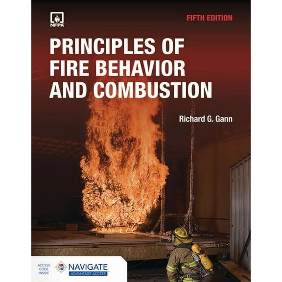Principles of Fire Behavior and Combustion with Advantage Access, (Paperback)