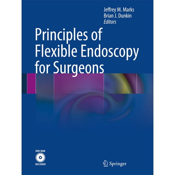 Principles of Flexible Endoscopy for Surgeons, (Paperback)