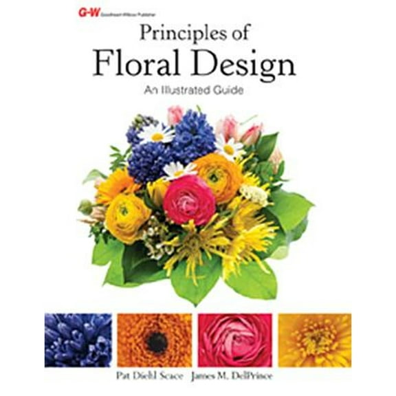 Pre-Owned Principles of Floral Design: An Illustrated Guide (Hardcover) 1619608898 9781619608894