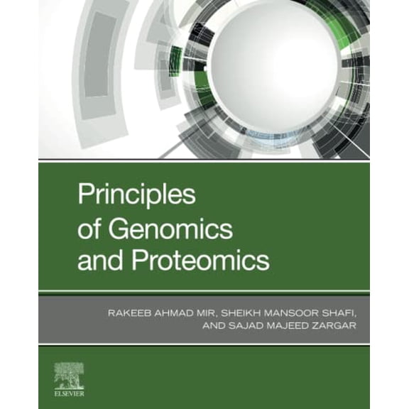 Pre-Owned Principles of Genomics and Proteomics: A Technical Guide [Paperback] Ahmad Mir, Rakeeb; Shafi, Sheikh Mansoor and Zargar, Sajad Majeed