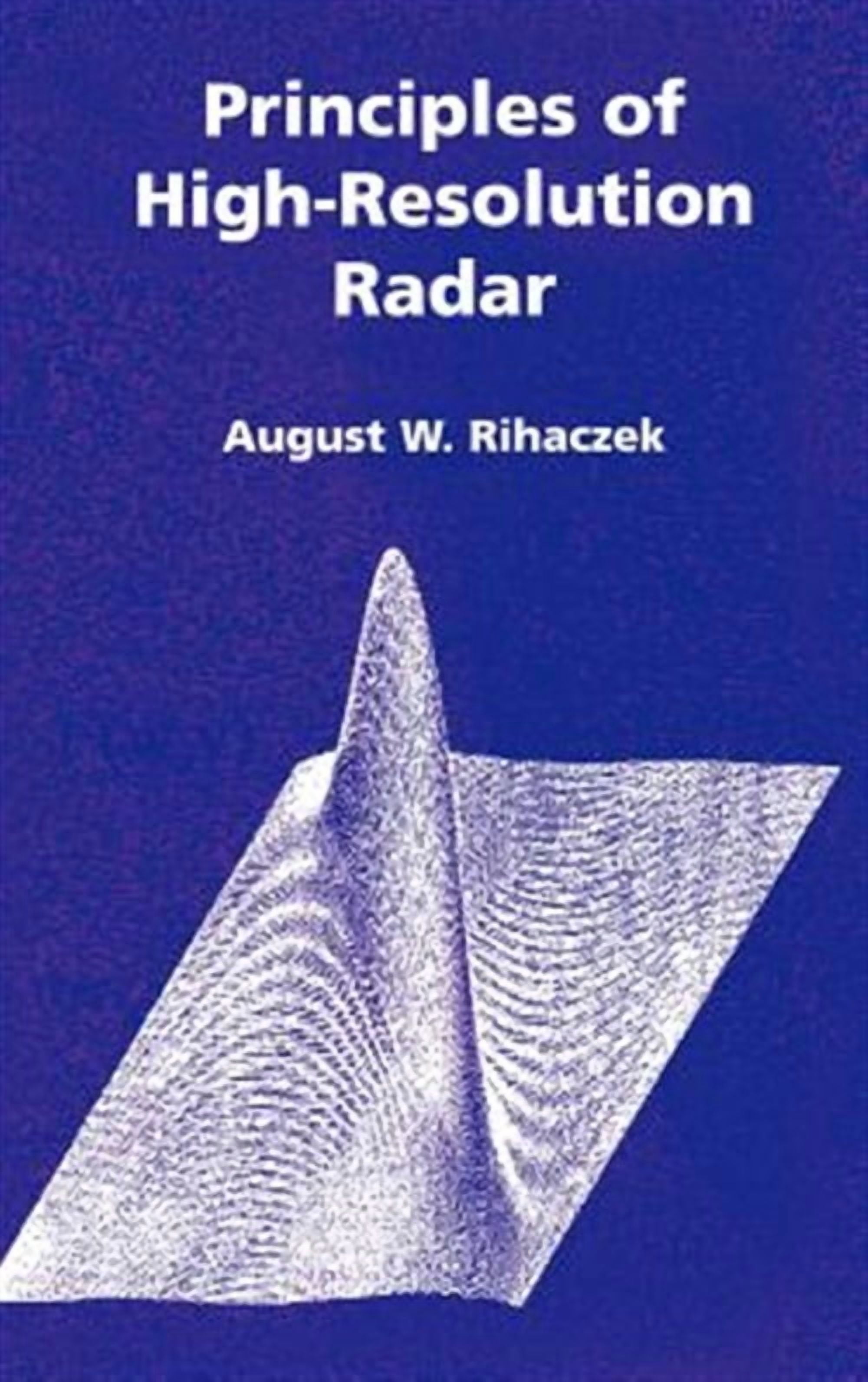 Artech House Radar Library (Hardcover): Principles of High-Resolution ...