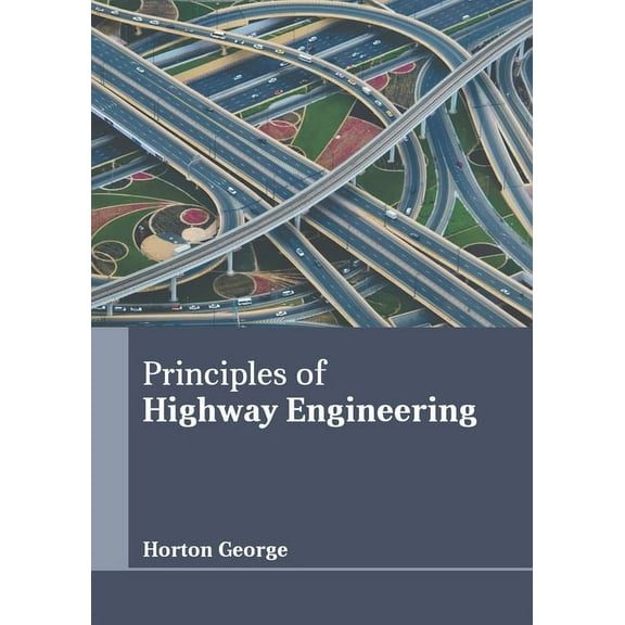 Principles of Highway Engineering, (Hardcover)