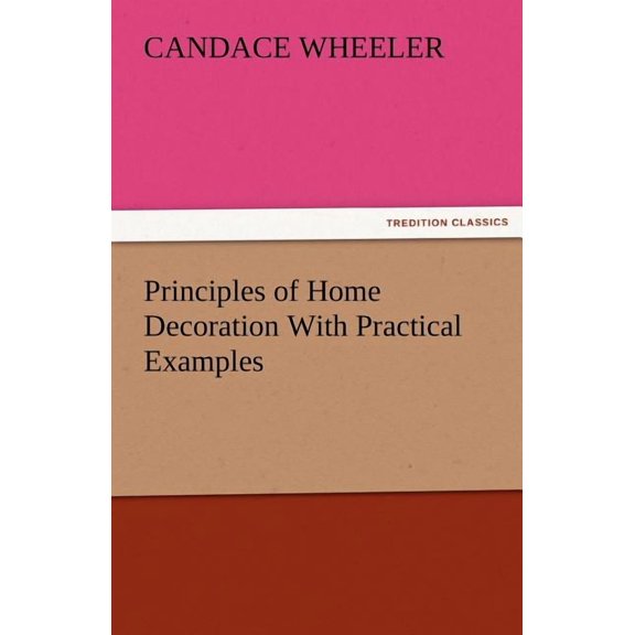 Principles of Home Decoration with Practical Examples (Paperback)
