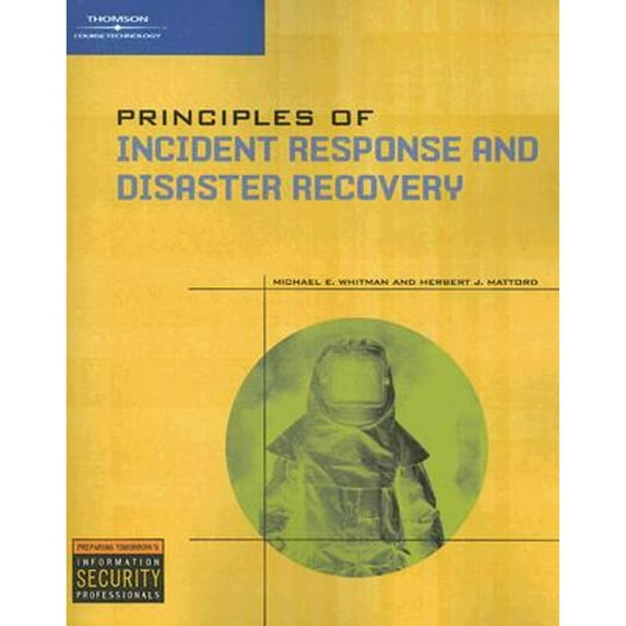 Principles of Incident Response and Disaster Recovery (Paperback) by Michael E Whitman, Herbert J Mattord