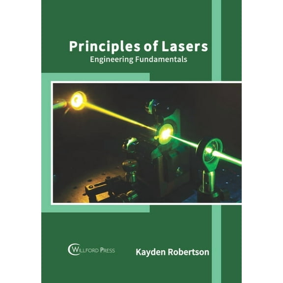 Principles of Lasers: Engineering Fundamentals, (Hardcover)