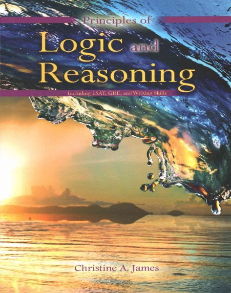 Pre-Owned Principles of Logic and Reasoning : Including LSAT, GRE, and ...
