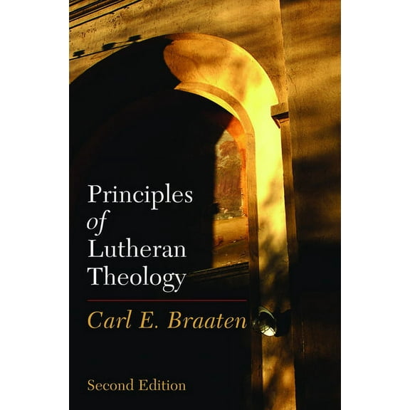 Principles of Lutheran Theology: Second Edition (Paperback)