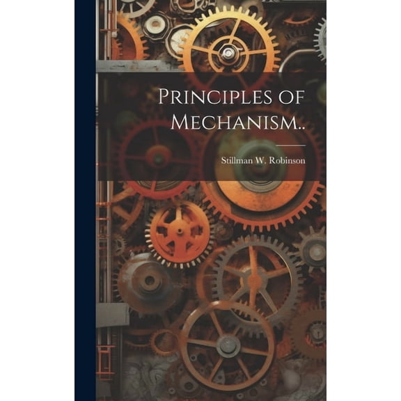 Principles of Mechanism.. (Hardcover)
