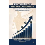 Principles of Microeconomics A Comprehensive Textbook for Undergraduate Students, Hardcover