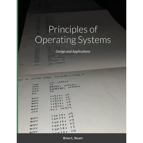 Principles of Operating Systems: Design and Applications, (Paperback)
