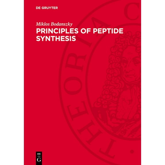 Principles of Peptide Synthesis, (Hardcover)