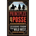 thumbnail image 1 of Pre-Owned Principles of Posse Management: Lessons from the Old West for Today's Leaders (Paperback) 1493025538 9781493025534, 1 of 1