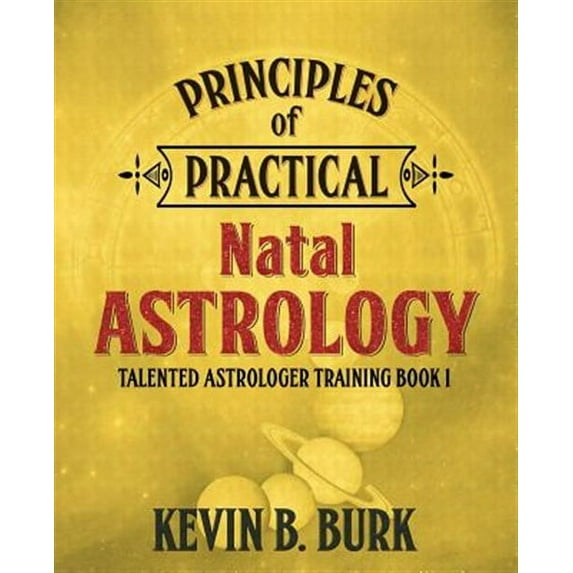 Principles of Practical Natal Astrology (Paperback)