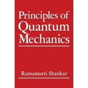 Principles of Quantum Mechanics, Paperback
