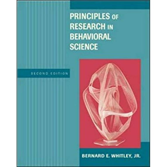 Pre-Owned Principles of Research in Behavioral Science Bernard E. Whitley, JR (Edition 2) (Hardcover)