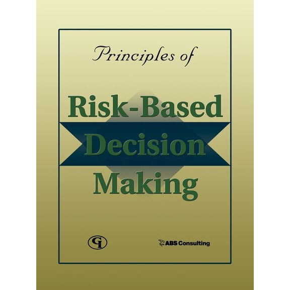 Principles of Risk-Based Decision Making, (Paperback)