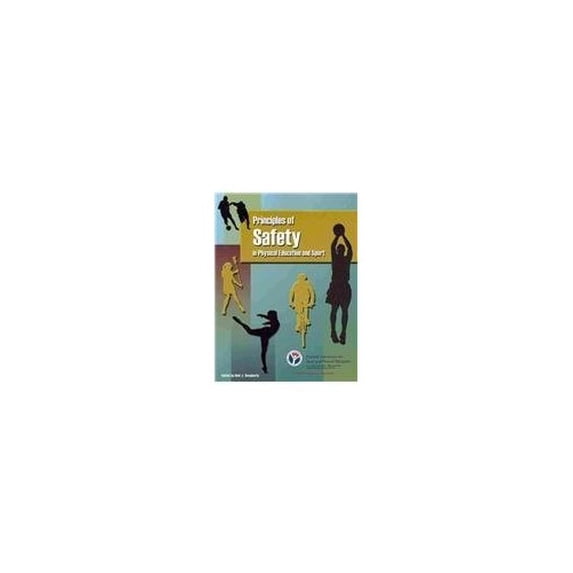 Pre-Owned Principles of Safety in Physical Education and Sport (Paperback) 0883149346 9780883149348