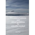thumbnail image 1 of Principles of Science and Ethical Guidelines for Scientific Conduct : A Concise Handbook (Paperback), 1 of 1