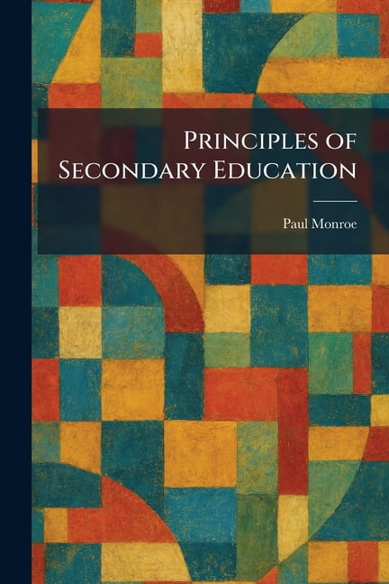 Principles of Secondary Education, (Paperback)