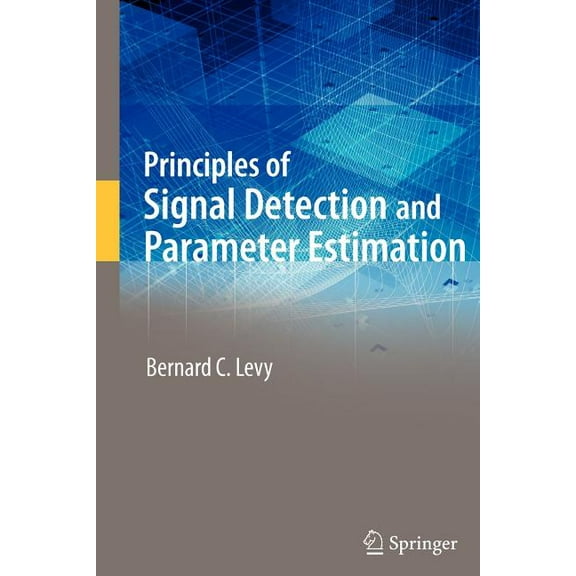 Principles of Signal Detection and Parameter Estimation, (Paperback)