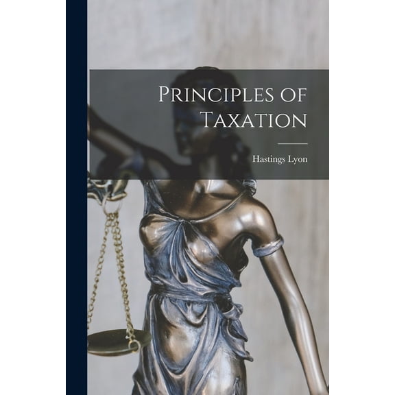 Principles of Taxation, (Paperback)