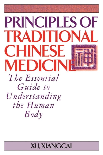 Practical Tcm Principles of Traditional Chinese Medicine: The Essential ...